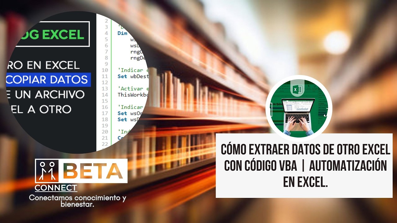 Cómo Extraer Datos de Otro Excel con Código VBA | Automatización en ...