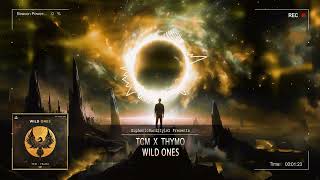 TCM x Thymo - Wild Ones [Free Release]