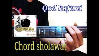 Qod Kafani Tutorial CHORD SHOLAWAT