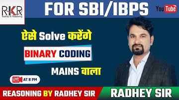 SBI I IBPS I  Binary Coding I Mains I Reasoning I By Radhey Sir I Daily 8.00Pm