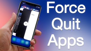 How to Force Quit Apps on iPhone X/XR/XS/XS MAX/11/12/13 Running iOS 15/14/13/12 Without Home Button