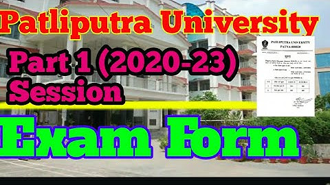 Patliputra university exam form date 2020-23|ppu part 1 exam form date 2021|ppu exam form release|