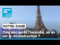 Reconstruction de notredame  cinq ans aprs la cat.rale prpare sa rouverture en dcembre