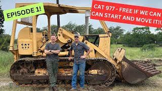 Non-Running Cat 977 - It's FREE If I Can Start and Move It in 3 Days!!!