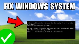 How To Fix Windows\system32\Config\System is Missing or Corrupt
