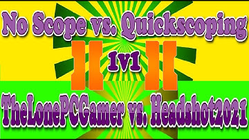 Quick Scoping Vs. No Scoping - Lone and Headshot 1v1 - Black Ops 2