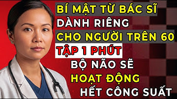 Tập Bài Tập Này 1 Phút Mỗi Ngày Và Người Cao Tuổi Sẽ Phục Hồi Trí Nhớ Như Chưa Từng Có