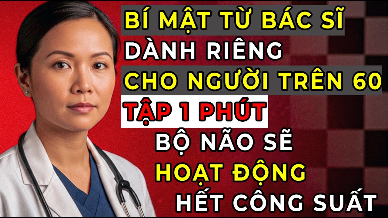 Tập Bài Tập Này 1 Phút Mỗi Ngày Và Người Cao Tuổi Sẽ Phục Hồi Trí Nhớ Như Chưa Từng Có
