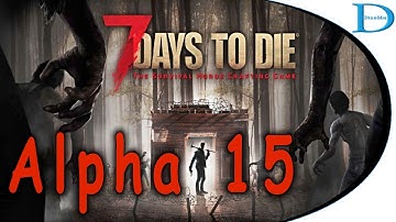 Solo#1 Nomadic Beginnings 🔫 7 Days To Die Alpha 15 🔫 3k Subs!