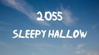 Sleepy Hallow - 2055 (Lyrics) | I just wanna slide, huh