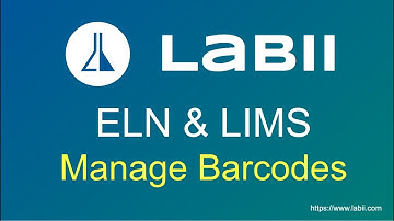 Manage Barcodes at Labii ELN & LIMS