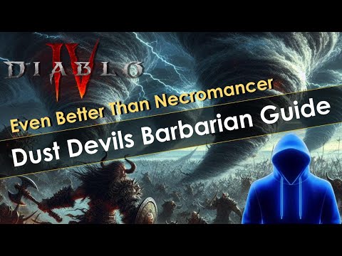 Diablo 4 Season 4 Dust Devils Barbarian Build Guide