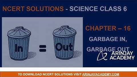 NCERT Solutions for Class 6 Science Chapter 16 Garbage in Garbage out Class 6