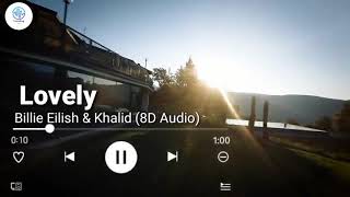 Billie Eilish & Khalid - Lovely (8D AUDIO) | Use HeadPhones 🎧 | Trending One