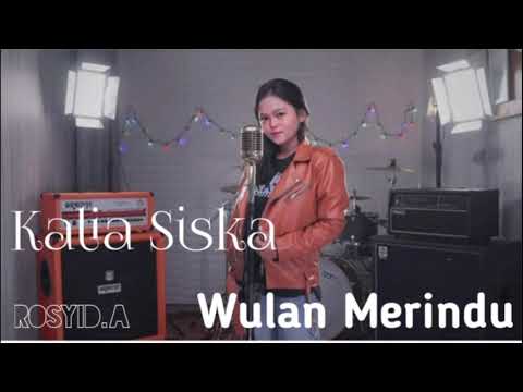 Kalia Siska - Wulan Merindu