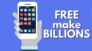 HOW FREE APPS MAKE BILLIONS!