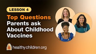 👨‍👩‍👧‍👦 Top Questions Parents Ask About Childhood Vaccines | Lesson 4 | AAP