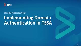 BMC Truesight Automation Server (TSSA): How to configure Domain Authentication in Part 1