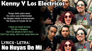 Kenny Y Los Electricos - No Huyas De Mi (Lyrics Spanish-English) (Español-Inglés)