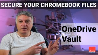 Keep your files safe in the OneDrive Vault on your Chromebook screenshot 1
