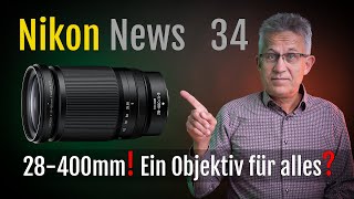 Nikon News 34 - NIKKOR Z 28-400mm f/4-8 VR - Vollformat [Deutsch]