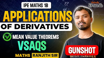 Intermediate Maths 1B Gunshot VSAQs | Applications of Derivatives | Mean Value Theorems Varadhi IPE
