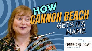 Cannon Beach Historical Center and Museum - What's in a Name?