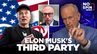 Doug Schoen On Elon Musks Third Party