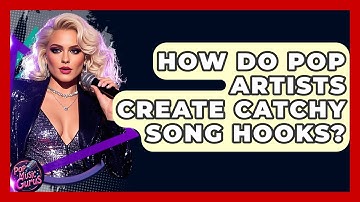 How Do Pop Artists Create Catchy Song Hooks? - Pop Music Gurus