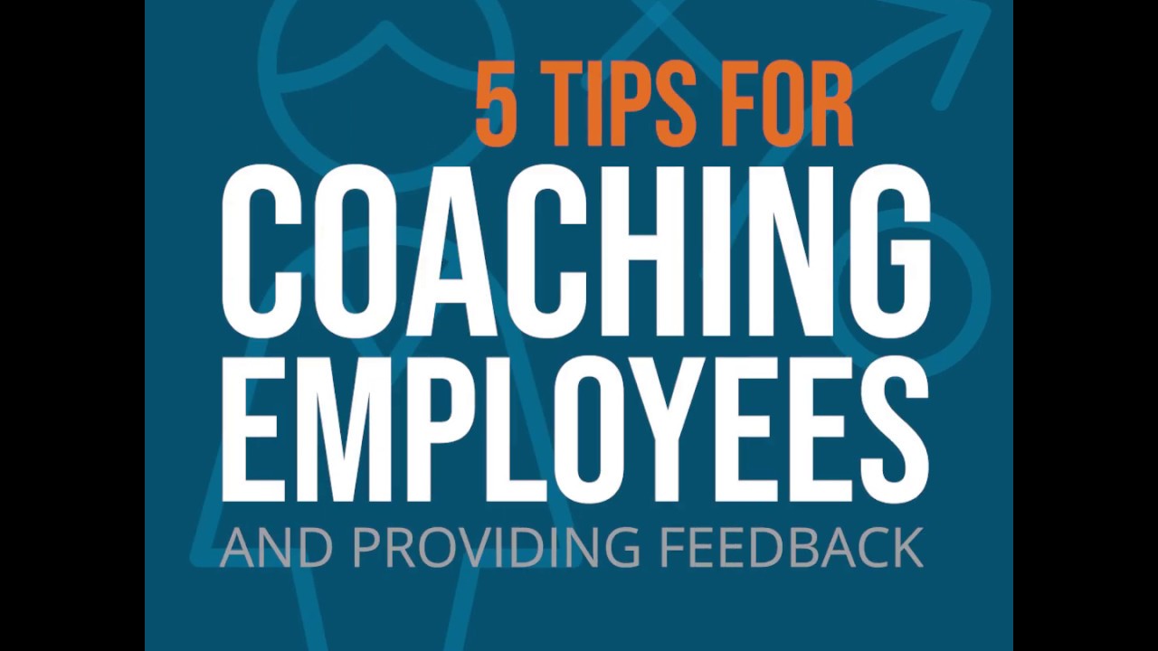 5 Tips for Coaching Employees and Providing Feedback - YouTube