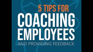 5 Tips for Coaching Employees and Providing Feedback