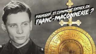 Pourquoi et comment entrer en Franc-maçonnerie ? - L&#39;étonnant cheminement du Frère Bernard