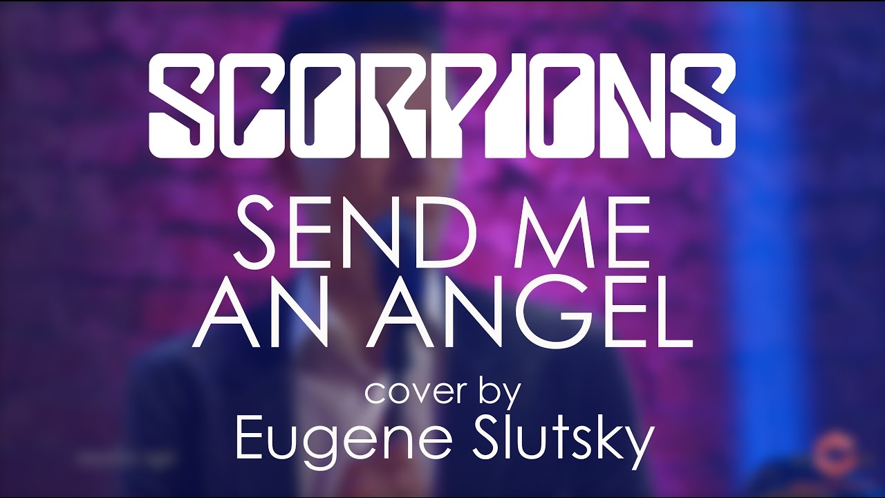 Scorpions - Send Me an Angel (cover by Eugene Slutsky)