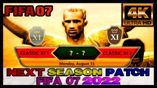 Classic XI 1 vs Classic XI 2  FIFA 07 Next Season Patch 2022 Subscribe to get this Patch for Free!