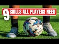 9 important soccer skills that will make you play soccer better