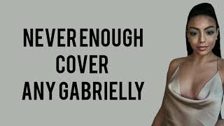 Never enough - The Greatest Showman (Any Gabrielly Cover) {Lyrics}