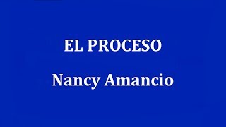 EL PROCESO -  Nancy Amancio chords