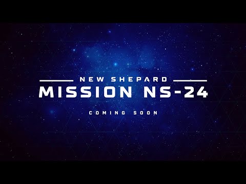 Replay: New Shepard Mission NS-24 Webcast
