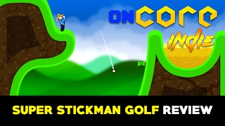 OnCore Indie: Super Stickman Golf 3 Review screenshot 2