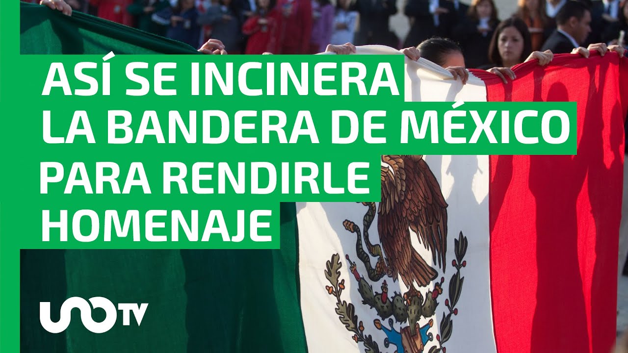 ¿Cuándo y por qué se incinera la bandera de México?
