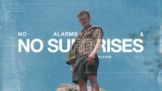 No Alarms & No Surprises