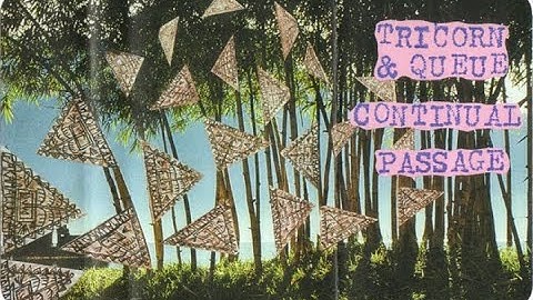 Tricorn & Queue - Continual Passage (full album)