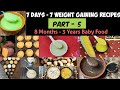 Part - 5/ 7 Days 7 Weight Gaining Recipes For Babies/ 8months - 3Years Baby Food/ Weight Gain Foods