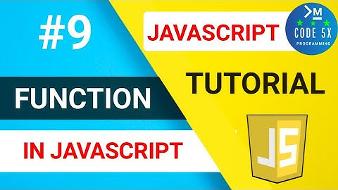 #9 Function In JavaScript | JavaScript Tutorial For Beginners | Web Development Tutorial [CODE 5X]