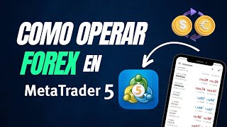 Como operar FOREX en Metatrader 5 ( MT5 ) de forma sencilla , TRADING desde cero