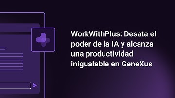 WorkWithPlus: Release the Power of AI and Get Unbeatable Productivity in GeneXus