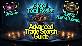 Advanced Trade Searching | Spirit on Against the Darkness | Total Resist | Radius | Path of Exile 2