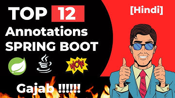 👊🏻Top 12 Spring Boot Annotations [Hindi]
