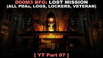 DOOM 3 BFG: Lost Mission Walkthrough part 7 (Lost Collector, Veteran, 60FPS, No commentary ✔)