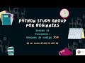 Sesión 14 - &quot;Funciones: Bloques de código&quot; - Python Study Group - 2024